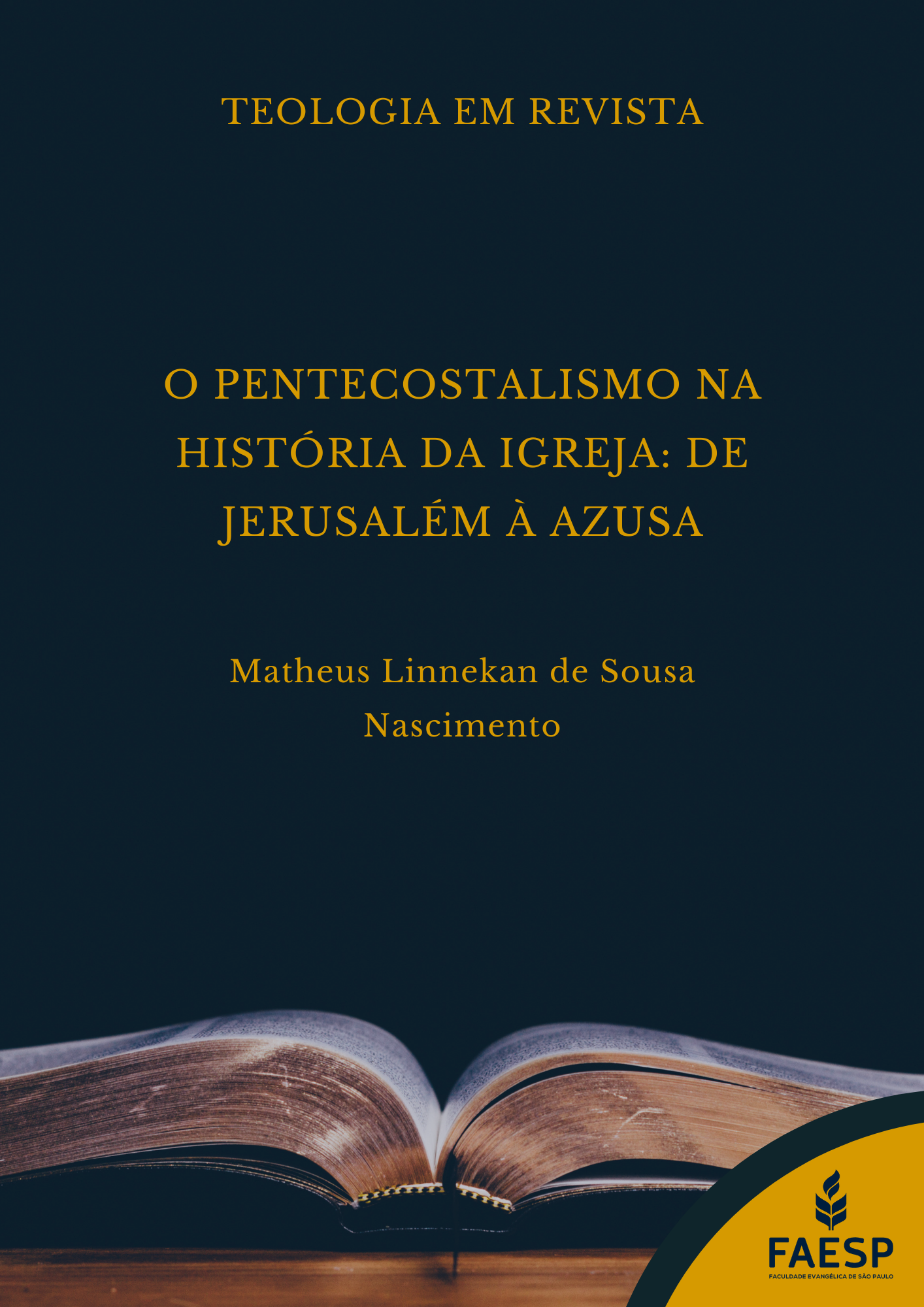 Capa do artigo: O Pentecostalismo na história da igreja: de Jerusalém à azusa. 